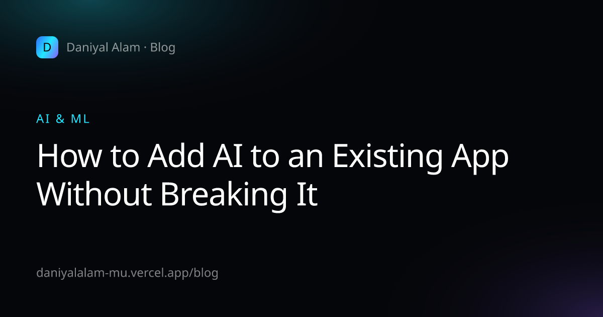 How to Add AI to an Existing App Without Breaking It — article cover
