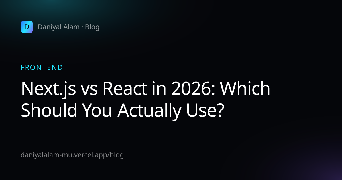 Next.js vs React in 2026: Which Should You Actually Use? — article cover